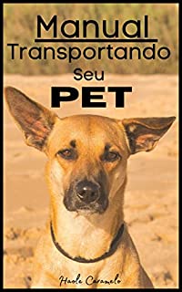 Livro Manual Transportando seu Pet: Tudo que você precisa saber para viajar com seu pet