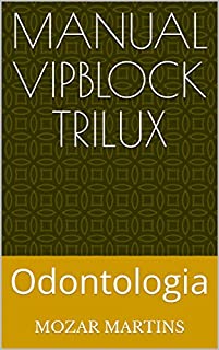 Manual Vipblock Trilux: Odontologia