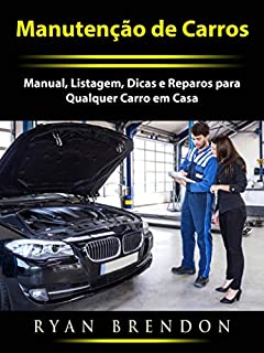 Livro Manutenção de Carros: Manual, Listagem, Dicas e Reparos para Qualquer Carro em Casa