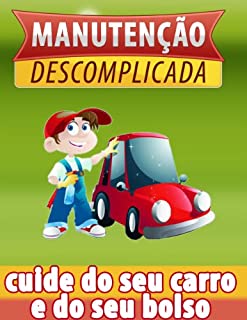 Livro Manutenção Descomplicada - Mecânica para seu Carro