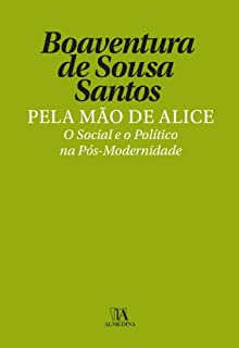 Livro Pela Mão de Alice - O Social e o Político na Pós-Modernidade