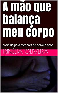 Livro A mão que balança meu corpo: proibido para menores de dezoito anos