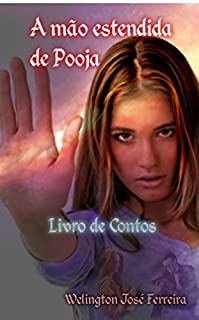 Livro A mão estendida de Pooja: Livro de Contos
