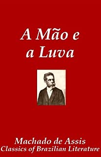 A Mão e a Luva (Classics of Brazilian Literature Livro 8)