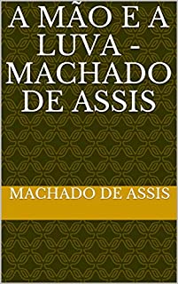 Livro A Mão e a Luva - Machado de Assis