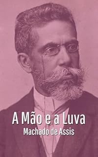 Livro A Mão e a Luva (Com notas) - Gigantes da Literatura Nacional