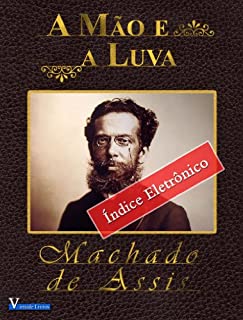 A Mão e a Luva (Obras Machado de Assis Livro 1)