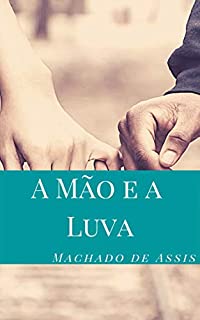 Livro A Mão e a Luva (Série Bons Livros Livro 16)