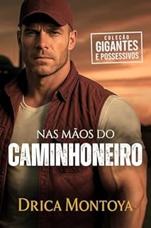 Livro Nas Mãos do Caminhoneiro (Coleção Gigantes e Possessivos)