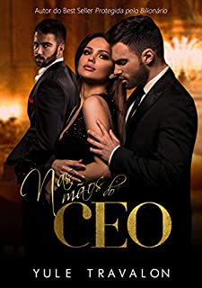 Livro Nas Mãos do CEO (Livro Único)