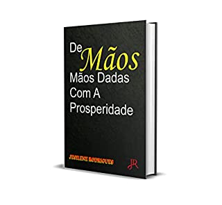Livro DE MÃOS DADAS COM A PROSPERIDADE
