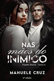 Nas mãos do inimigo - Família Garcia (Livro 3)