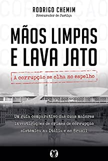 Livro Mãos Limpas e Lava Jato: a corrupção se olha no espelho