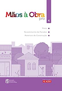 Livro Mãos à obra pro Vol. 4 - Pisos, Revestimento de paredes, Materiais de construção (Mãos a obra)