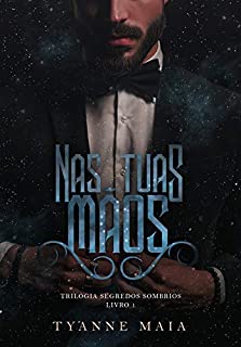 Livro Nas tuas mãos: Trilogia segredos sombrios