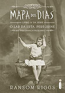 Livro Mapa dos dias (O lar da srta. Peregrine para crianças peculiares Livro 4)