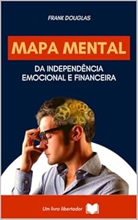 Livro Mapa Mental da Independência Emocional e Financeira