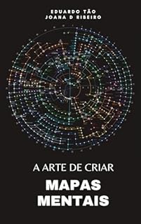 Livro Mapa Mental: Organize Seus Pensamentos, Acelere Sua Aprendizagem e Potencialize Sua Criatividade com a Técnica Mais Eficiente de Estudo e Planejamento
