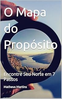 Livro O Mapa do Propósito: Encontre Seu Norte em 7 Passos