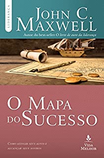 Livro O mapa do sucesso: Como atingir seus alvos e alcançar seus sonhos