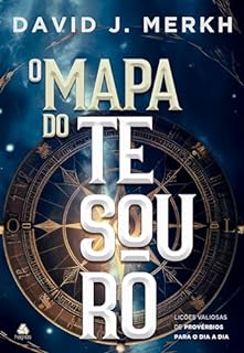 O mapa do tesouro: Lições valiosas de Provérbios para o dia a dia