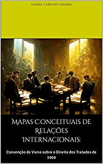 Livro Mapas Conceituais de Relações Internacionais:: Convenção de Viena sobre o Direito dos Tratados de 1969