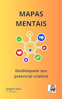 Livro Mapas Mentais: Desbloqueie seu potencial criativo (Trabalho Eficiente e Produtivo Livro 7)