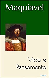 Livro MAQUIAVEL: Vida e Pensamento