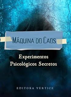 Livro Máquina do Caos: Experimentos Psicológicos Secretos