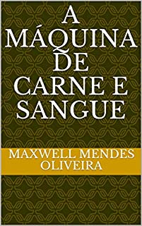 Livro A MÁQUINA DE CARNE E SANGUE
