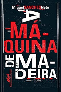 Livro A máquina de madeira