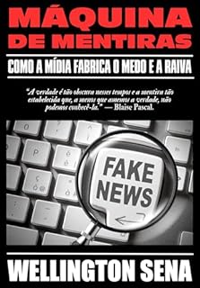 Livro MÁQUINA DE MENTIRAS: Como a mídia fabrica o medo e a raiva.