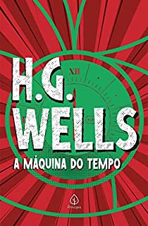 A Máquina do Tempo (Clássicos da literatura mundial)