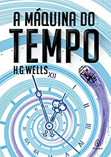 A Máquina do Tempo (Clássicos da literatura mundial)