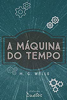 Livro A Máquina do Tempo (Coleção Duetos)