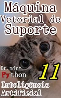 Livro Máquina Vetorial de Suporte: Inteligência Artificial Aprendizagem Rápida 11