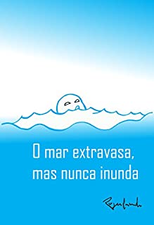 Livro O mar extravasa, mas nunca inunda