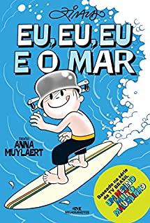 Eu, Eu, Eu e o Mar (Um Menino Muito Maluquinho)