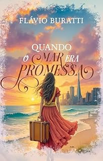 Quando o mar era promessa