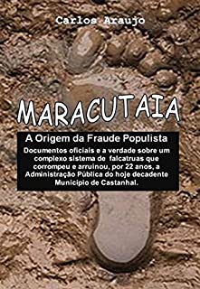 Livro MARACUTAIA: A Origem da Fraude Populista