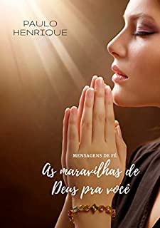Livro As maravilhas de Deus pra você: Mensagens de fé