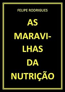 Livro AS MARAVILHAS DA NUTRIÇÃO