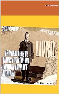Livro As Maravilhas de Whimsy Hollow: Um Conto de Amizade e Aventura