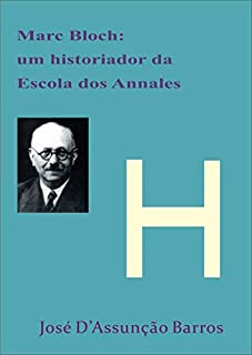 Livro Marc Bloch: um historiador da Escola dos Annales