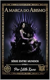 Marca do Abismo (Série Entre Mundos — Livro 2)