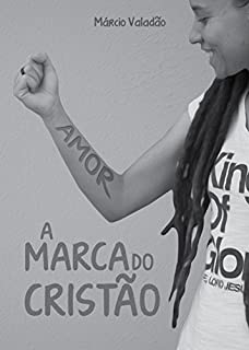 Livro A Marca do Cristão (Mensagens Livro 241)