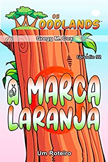 Livro A MARCA LARANJA: Episódio 92 (Os Woodlands em português)