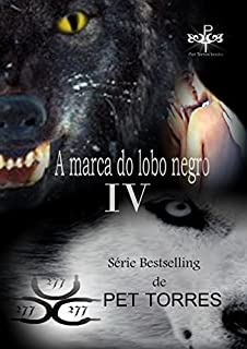 Livro A Marca do Lobo Negro IV