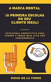 A Marca Mental: Estrategia competitiva para vender em tempos de crise