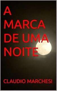 A MARCA DE UMA NOITE